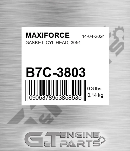 B7C-3803 Gasket, Cyl Head, 3054 for MAXIFORCE