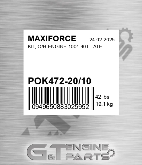 POK472-20/10 Kit, O/h Engine 1004.40t Late for MAXIFORCE