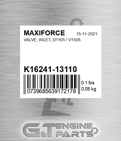 K16241-13110 Valve, Inlet, D1105 / V1505 for MAXIFORCE