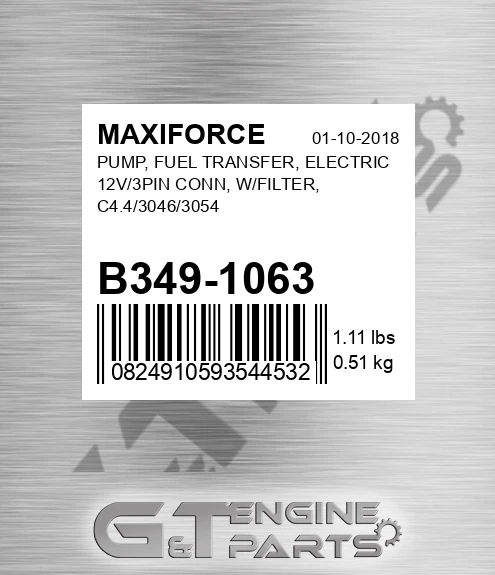 B349-1063 Pump, Fuel Transfer, Electric 12v/3pin Conn, W/filter, C4.4/3046/3054 for MAXIFORCE