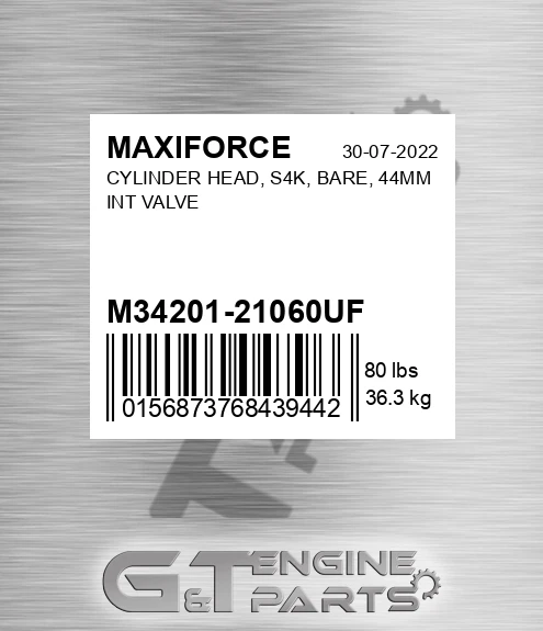 M34201-21060UF Cylinder Head, S4k, Bare, 44mm Int Valve for MAXIFORCE