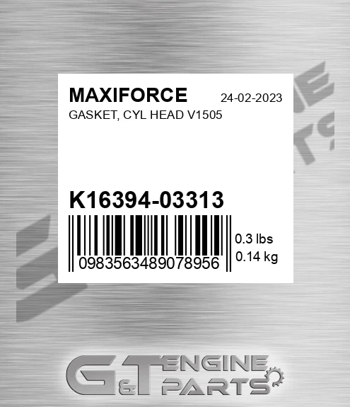 K16394-03313 Gasket, Cyl Head V1505 for MAXIFORCE
