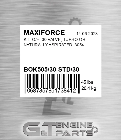 BOK505/30-STD/30 Kit, O/h, 30 Valve, Turbo Or Naturally Aspirated, 3054 for MAXIFORCE