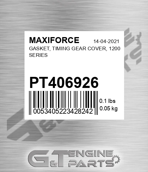 PT406926 Gasket, Timing Gear Cover, 1200 Series for MAXIFORCE