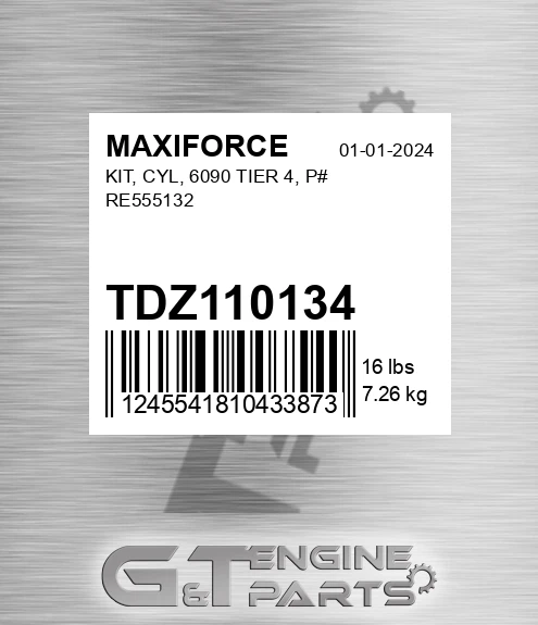 TDZ110134 Kit, Cyl, 6090 Tier 4, P# Re555132 for MAXIFORCE