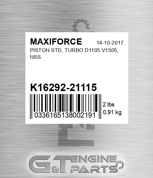 K16292-21115 Piston Std, Turbo D1105 V1505, Nss for MAXIFORCE