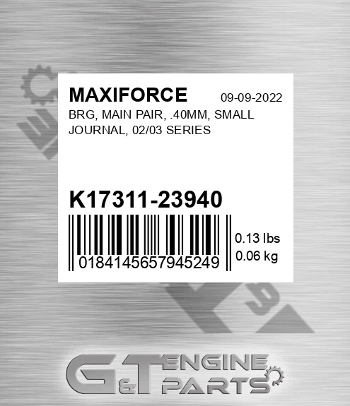 K17311-23940 Brg, Main Pair, .40mm, Small Journal, 02/03 Series for MAXIFORCE