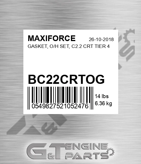 BC22CRTOG Gasket, O/h Set, C2.2 Crt Tier 4 for MAXIFORCE