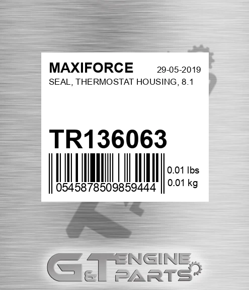 TR136063 Seal, Thermostat Housing, 8.1 for MAXIFORCE