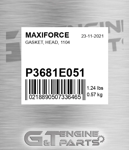 P3681E051 Gasket, Head, 1104 for MAXIFORCE