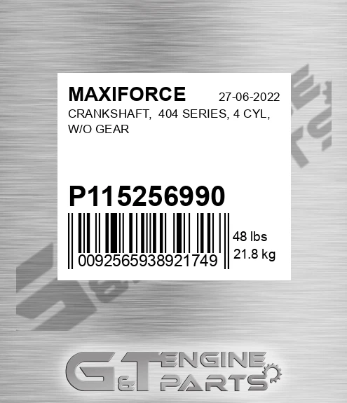 P115256990 Crankshaft, 404 Series, 4 Cyl, W/o Gear for MAXIFORCE