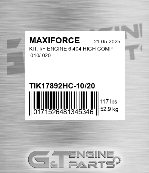 TIK17892HC-10/20 Kit, I/f Engine 6.404 High Comp .010/.020 for MAXIFORCE