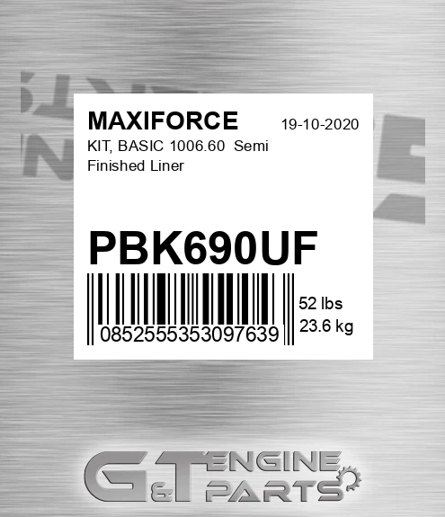 PBK690UF Kit, Basic 1006.60 Semi Finished Liner for MAXIFORCE