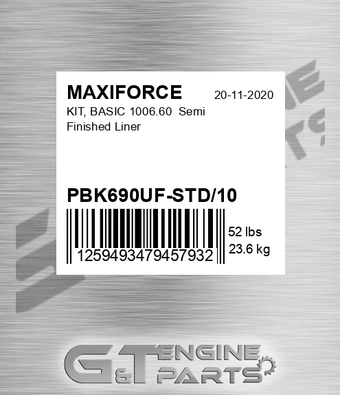 PBK690UF-STD/10 Kit, Basic 1006.60 Semi Finished Liner for MAXIFORCE