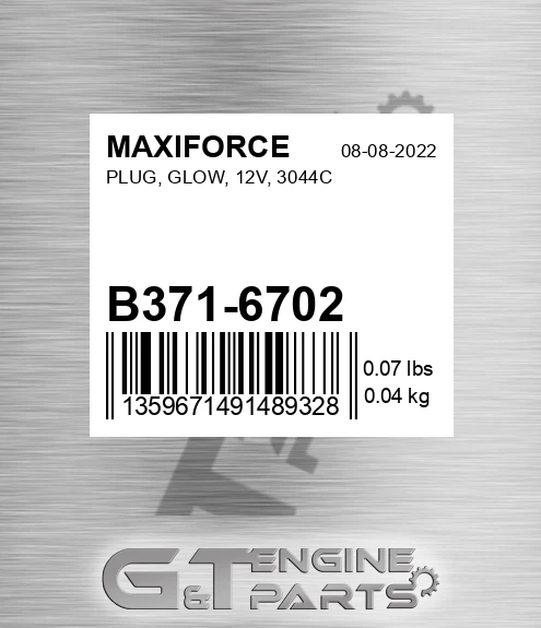 B371-6702 Plug, Glow, 12v, 3044c for MAXIFORCE