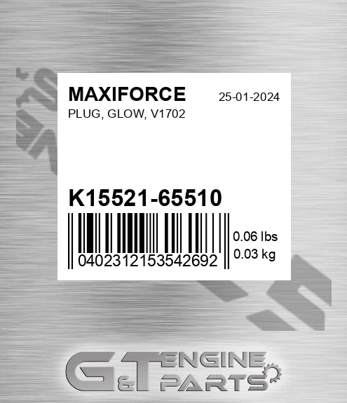 K15521-65510 Plug, Glow, V1702 for MAXIFORCE
