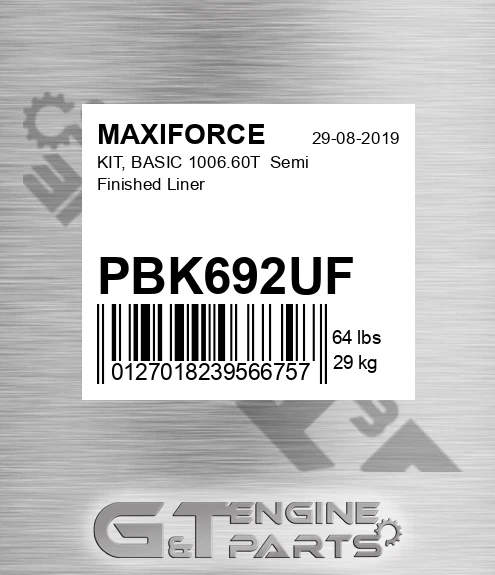 PBK692UF Kit, Basic 1006.60t Semi Finished Liner for MAXIFORCE