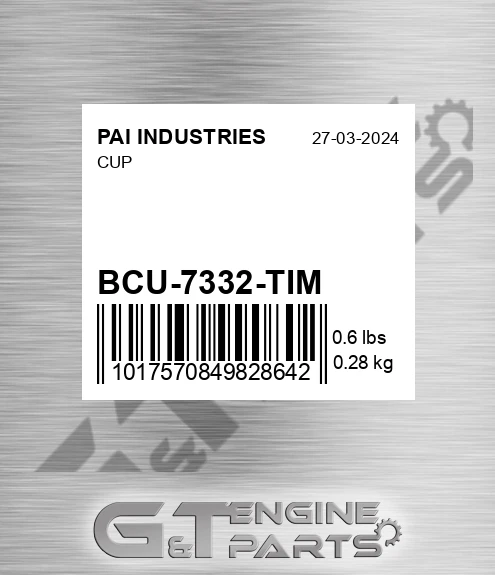 BCU-7332-TIM Cup for PAI INDUSTRIES