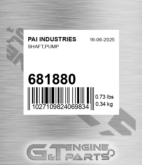 681880 Shaft,pump for PAI INDUSTRIES