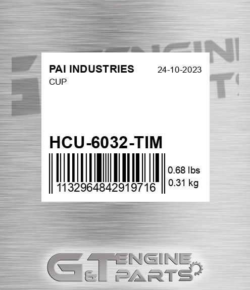 HCU-6032-TIM Cup for PAI INDUSTRIES