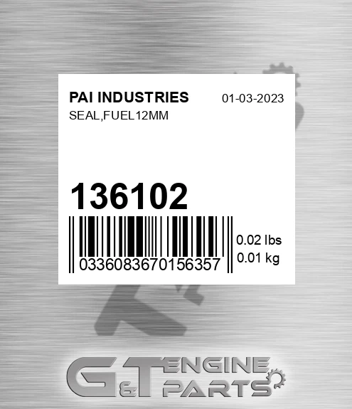 136102 PAI INDUSTRIES Seal,fuel12mm