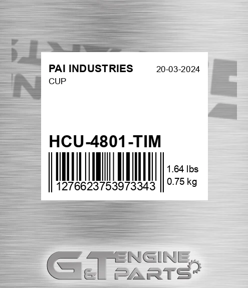 HCU-4801-TIM Cup for PAI INDUSTRIES