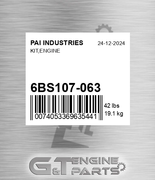 6BS107-063 Kit,engine for PAI INDUSTRIES