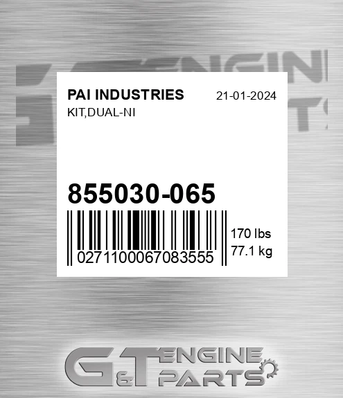 855030-065 Kit,dual-ni for PAI INDUSTRIES