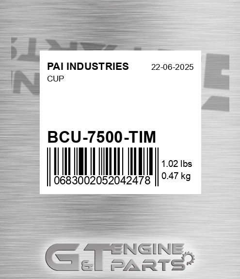 BCU-7500-TIM Cup for PAI INDUSTRIES