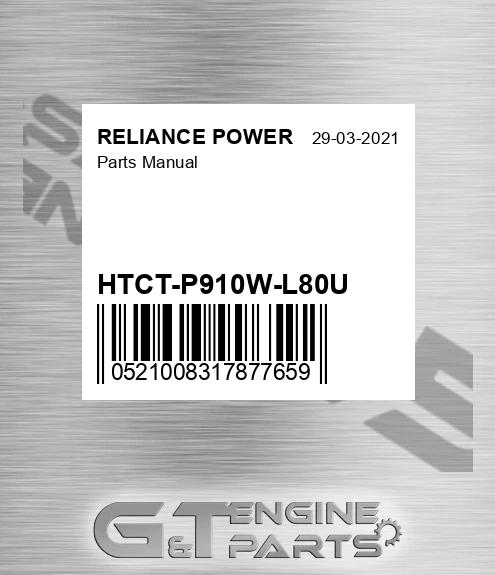 HTCT-P910W-L80U Parts Manual for RELIANCE POWER